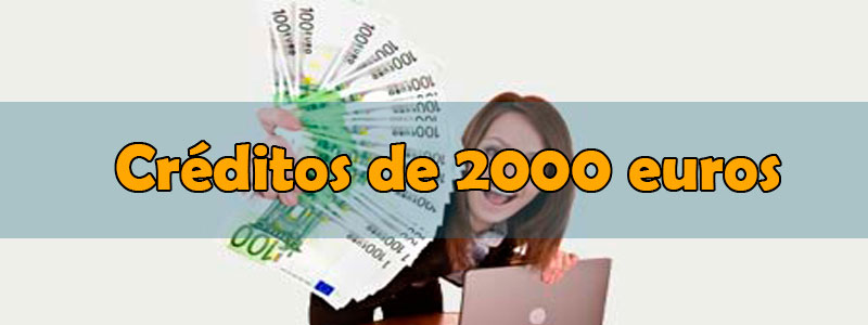 Créditos 2000 euros Créditos Rápidos 2000 euros