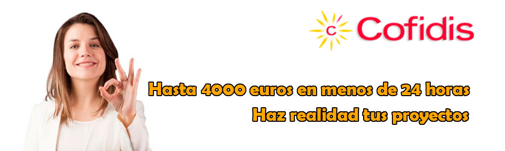 OFERTA COFIDIS, Préstamos Online hasta 4000 eruos a devolver hasta en 41 meses, sin avales, rápido, fiable, tranparente y seguro