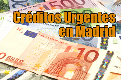Créditos urgentes online en Madrid de 50 a 15.000 euros sin explicaciones